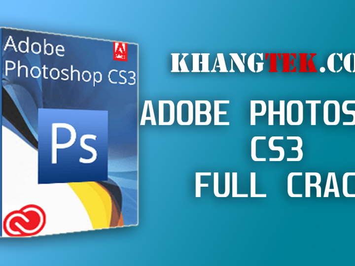 Cài đặt Adobe Photoshop CS3 | Bản quyền vĩnh viễn miễn phí