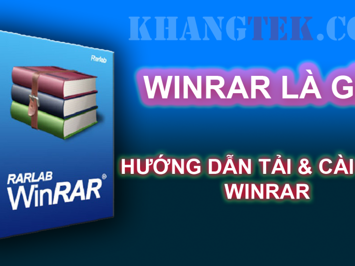 Winrar là gì? Cách tải & Cài đặt Winrar